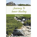 Journey To Inner Healing - Paperback
