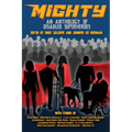 Mighty: An Anthology of Disabled Superheroes - Paperback