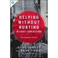 Helping Without Hurting in Short-Term Missions - Paperback