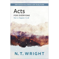 Acts for Everyone, Part 2: 20th Anniversary Edition with Study Guide, Chapters 13- 28 - Paperback