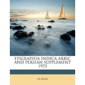 Epigraphia Indica Arbic and Persian Supplement 1973 - Paperback