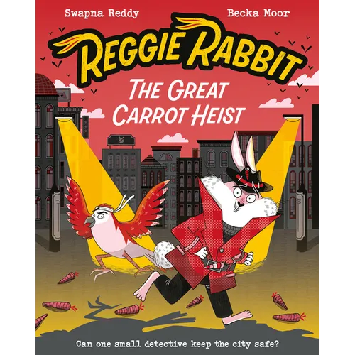 Reggie Rabbit and the Great Carrot Heist: Volume 1 - Paperback