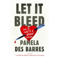 Let It Bleed: How to Write a Rockin' Memoir - Paperback