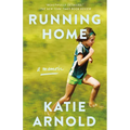 Running Home: A Memoir - Paperback