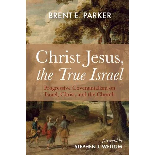 Christ Jesus, the True Israel - Hardcover