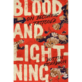 Blood and Lightning: On Becoming a Tattooer - Hardcover