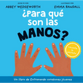 ¿Para Qué Son Las Manos? - Board Book
