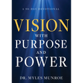 Vision with Purpose and Power: A 90-Day Devotional - Hardcover