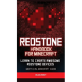 Redstone Handbook for Minecraft: Learn to Create Awesome Redstone Devices (Unofficial) - Hardcover