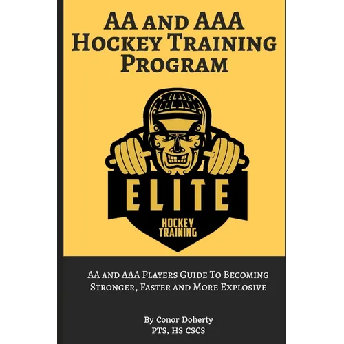 AA and AAA Hockey Training - Paperback