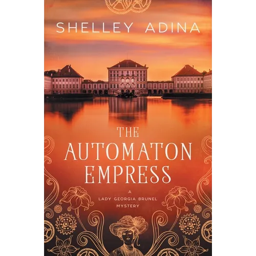 The Automaton Empress: A steampunk adventure mystery - Paperback