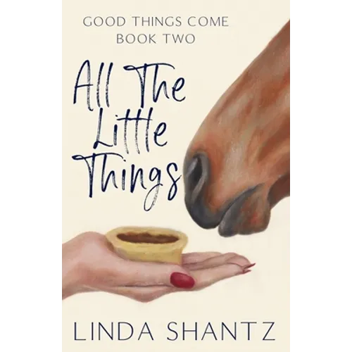 All The Little Things: Good Things Come Book 2 - Paperback