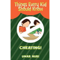 Things Every Kid Should Know CHEATING - Paperback