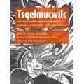 Tsqelmucwílc: The Kamloops Indian Residential School―resistance and a Reckoning - Paperback
