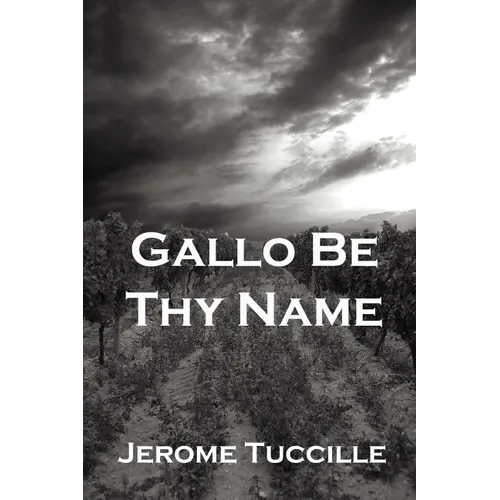 Gallo Be Thy Name - Paperback