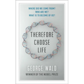 Therefore Choose Life: The Found Massey Lectures - Paperback