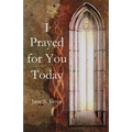 I Prayed for You Today - Paperback