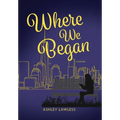 Where We Began - Hardcover