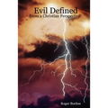 Evil Defined - From a Christian Perspective - Paperback