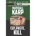 Cut, Paste, Kill: A Vigilante with a Deadly Hobby is Stalking Los Angeles - Paperback