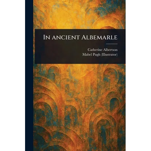 In Ancient Albemarle