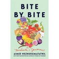 Bite by Bite: Nourishments and Jamborees - Hardcover