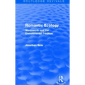 Romantic Ecology (Routledge Revivals): Wordsworth and the Environmental Tradition - Paperback