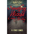 Something Wicked Comes Her Way - Hardcover