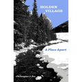 Holden Village: A Place Apart - Paperback