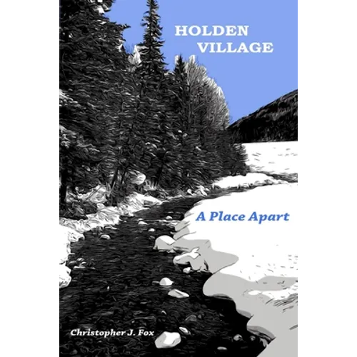 Holden Village: A Place Apart - Paperback