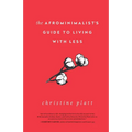 The Afrominimalist's Guide to Living with Less - Hardcover