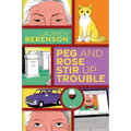Peg and Rose Stir Up Trouble - Paperback
