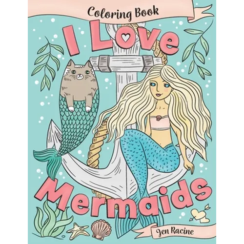 I Love Mermaids Coloring Book - Paperback