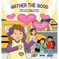 Gather the Good - Hardcover