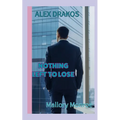 Alex Drakos: Nothing Left to Lose - Paperback