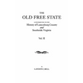 Old Free State: A Contribution to the History of Lunenburg County and Southside Virginia. in Two Volumes. Volume II