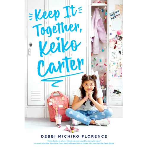 Keep It Together, Keiko Carter: A Wish Novel - Hardcover