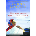 Welcome to the Great Mysterious - Paperback
