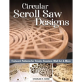 Circular Scroll Saw Designs: Fretwork Patterns for Trivets, Coasters, Wall Art & More - Paperback