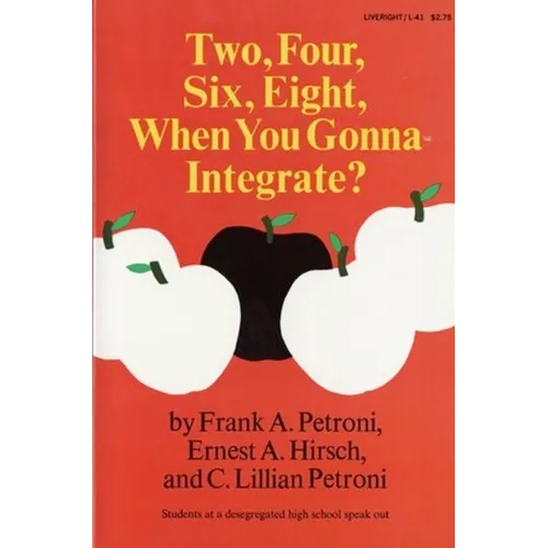 Two, Four, Six, Eight, When You Gonna Integrate? - Paperback