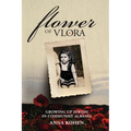 Flower of Vlora: Growing up Jewish in Communist Albania
