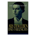 Aus dem Leben eines Taugenichts: Ein Klassiker der deutschen Romantik - Paperback