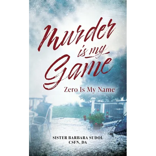 Murder Is My Game: Zero Is My Name - Paperback
