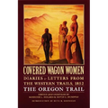 Covered Wagon Women, Volume 5: Diaries and Letters from the Western Trails, 1852: The Oregon Trail