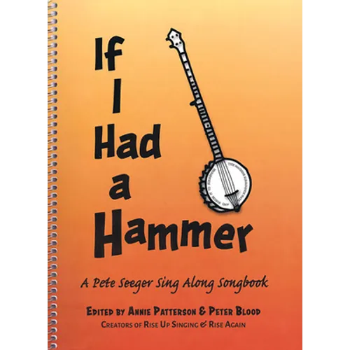 If I Had a Hammer: A Pete Seeger Sing-Along Songbook - Paperback