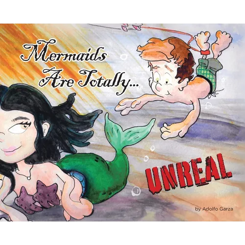 Mermaids Are Totally... UNREAL - Hardcover