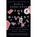 The Biggest Bluff: How I Learned to Pay Attention, Master Myself, and Win - Paperback
