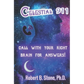 Celestial 911: Call with Your Right Brain for Answers! - Paperback
