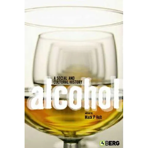 Alcohol: A Social and Cultural History - Paperback