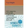 ARM Assembly Language Programming With STM32 Microcontrollers: Learning By Example - Paperback